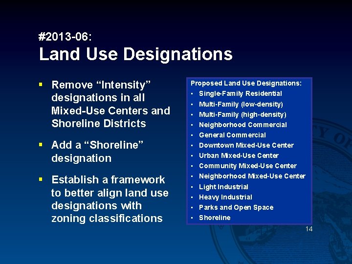 #2013 -06: Land Use Designations § Remove “Intensity” designations in all Mixed-Use Centers and