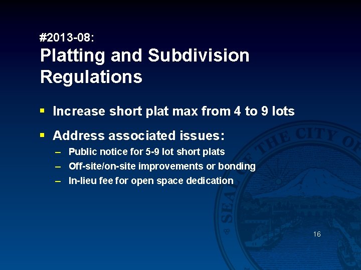 #2013 -08: Platting and Subdivision Regulations § Increase short plat max from 4 to