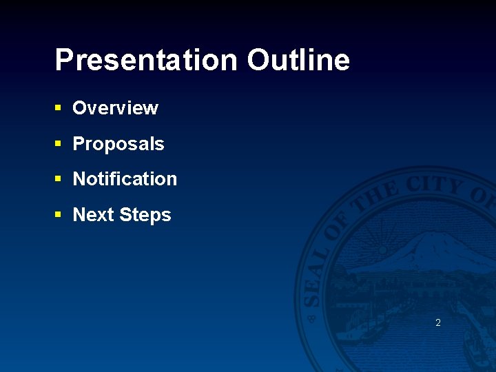 Presentation Outline § Overview § Proposals § Notification § Next Steps 2 
