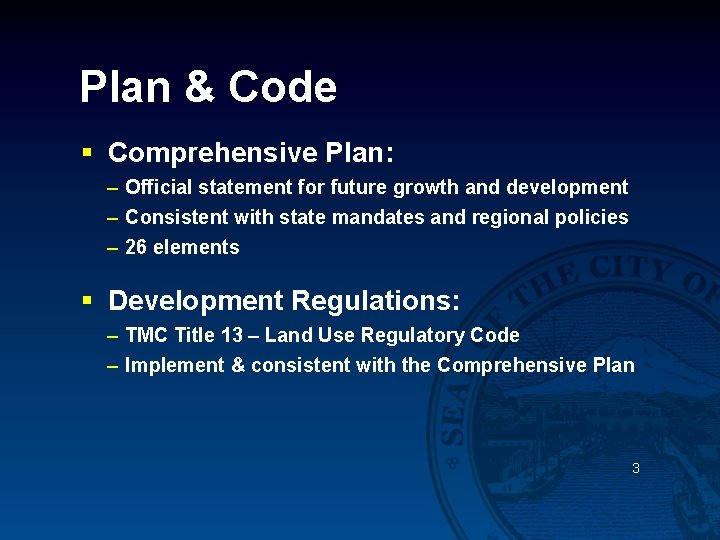 Plan & Code § Comprehensive Plan: – Official statement for future growth and development