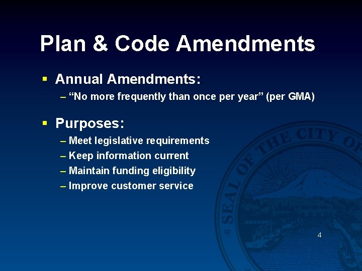 Plan & Code Amendments § Annual Amendments: – “No more frequently than once per