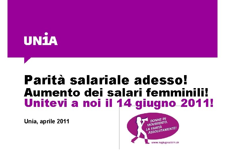Parità salariale adesso! Aumento dei salari femminili! Unitevi a noi il 14 giugno 2011!