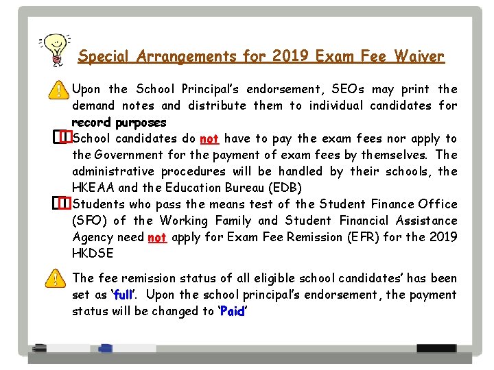 Special Arrangements for 2019 Exam Fee Waiver Upon the School Principal’s endorsement, SEOs may
