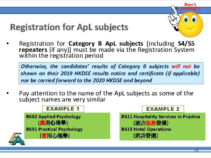 Registration for Ap. L subjects • Registration for Category B Ap. L subjects [including