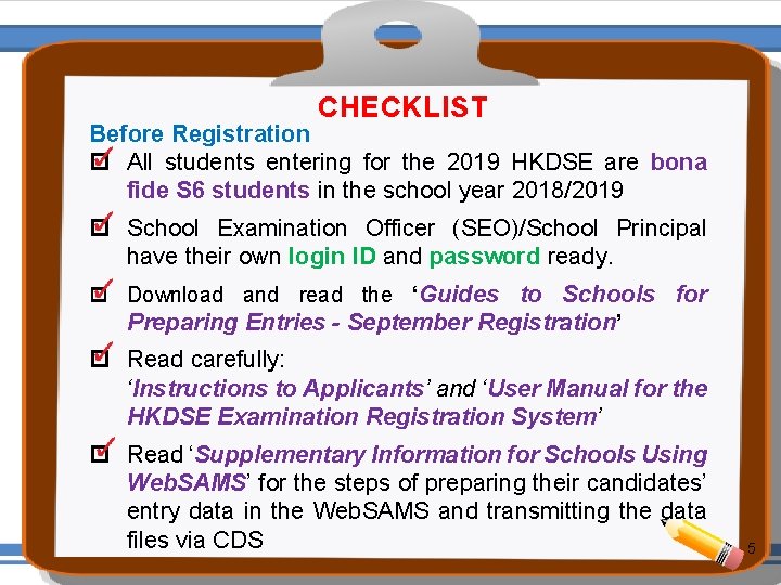 CHECKLIST Before Registration p All students entering for the 2019 HKDSE are bona fide