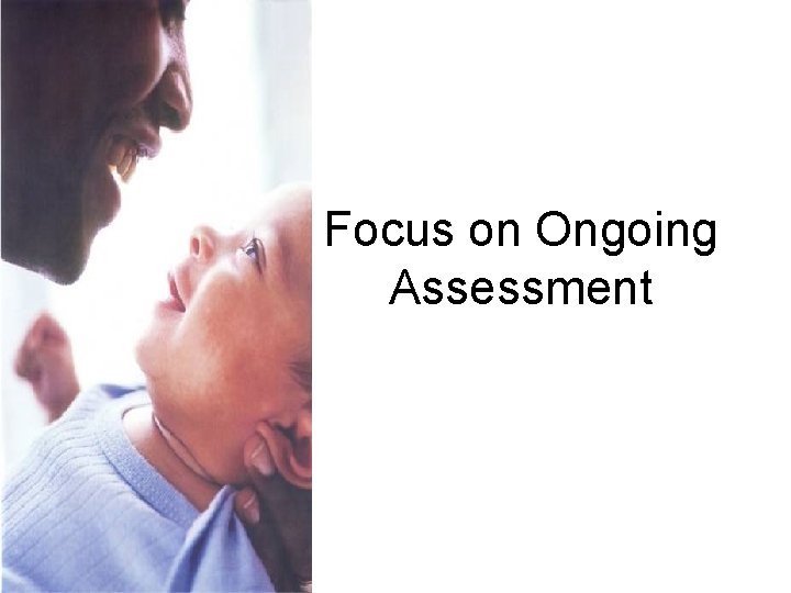 Focus on Ongoing Assessment Focus on Ongoing Assessment