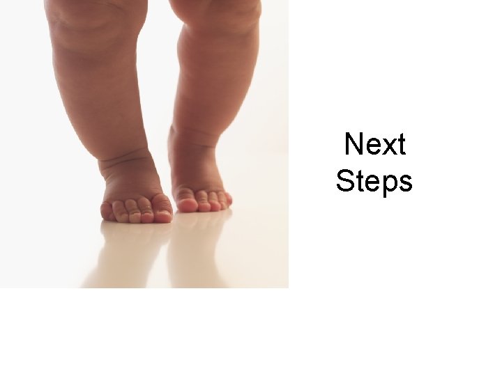 Next Steps Next Steps