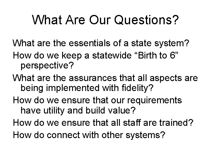 What Are Our Questions? What are the essentials of a state system? How do What Are Our Questions? What are the essentials of a state system? How do