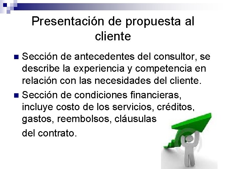 Presentación de propuesta al cliente Sección de antecedentes del consultor, se describe la experiencia