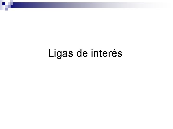 Ligas de interés 