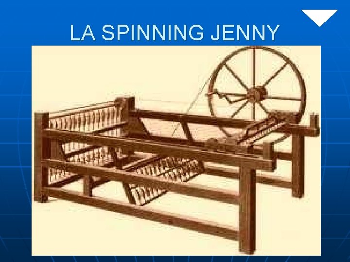 LA SPINNING JENNY 