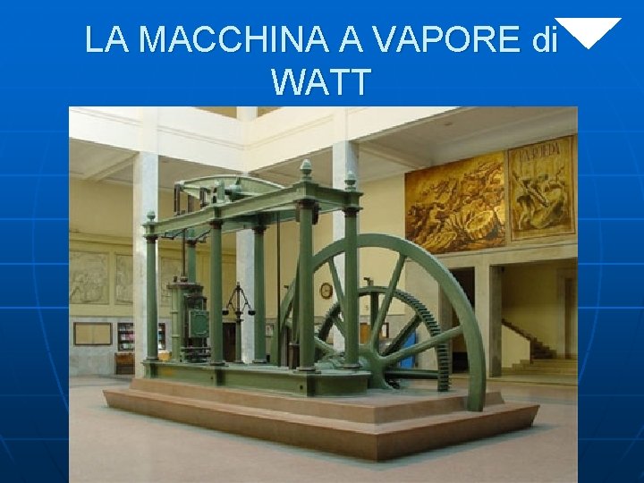 LA MACCHINA A VAPORE di WATT 