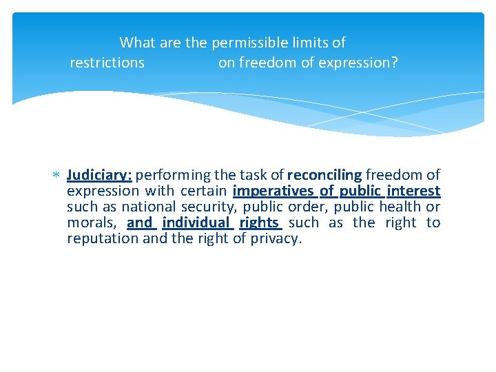 What are the permissible limits of restrictions on freedom of expression? Judiciary: performing the