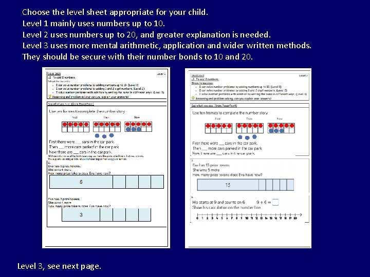 Choose the level sheet appropriate for your child. Level 1 mainly uses numbers up