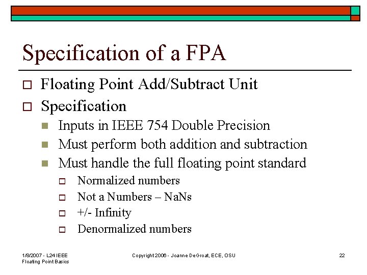 Specification of a FPA o o Floating Point Add/Subtract Unit Specification n Inputs in