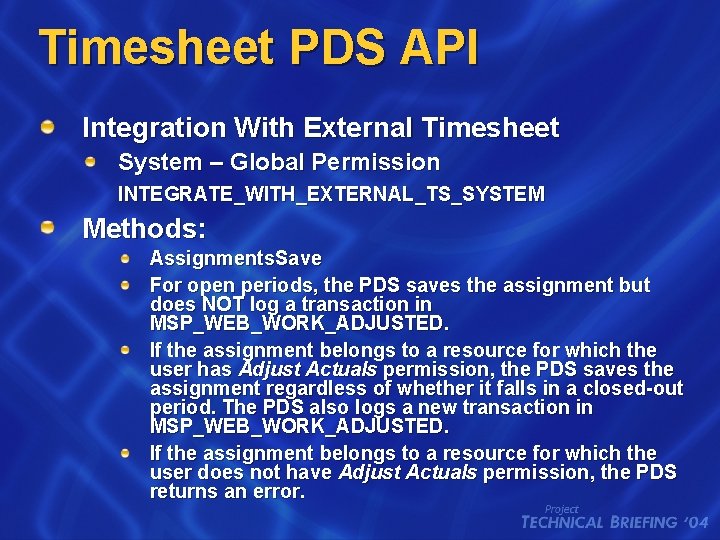 Timesheet PDS API Integration With External Timesheet System – Global Permission INTEGRATE_WITH_EXTERNAL_TS_SYSTEM Methods: Assignments.
