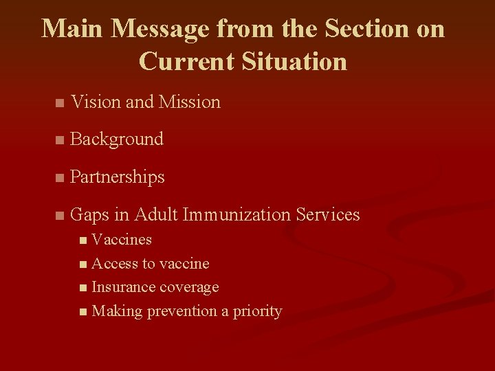 Main Message from the Section on Current Situation n Vision and Mission n Background