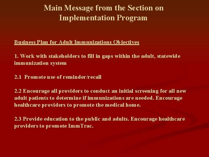 Main Message from the Section on Implementation Program Business Plan for Adult Immunizations Objectives