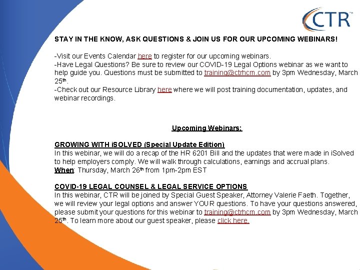 STAY IN THE KNOW, ASK QUESTIONS & JOIN US FOR OUR UPCOMING WEBINARS! -Visit