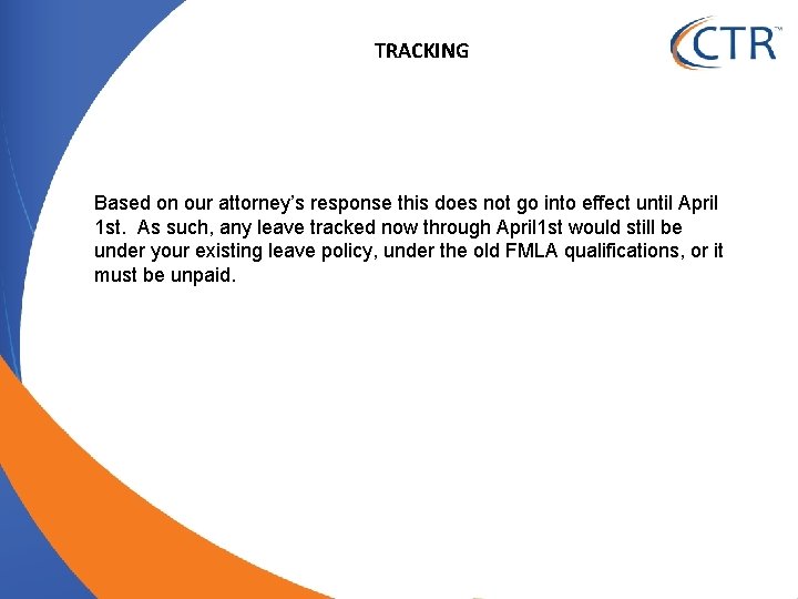 TRACKING Based on our attorney’s response this does not go into effect until April