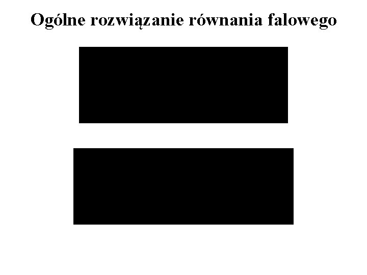 Ogólne rozwiązanie równania falowego 