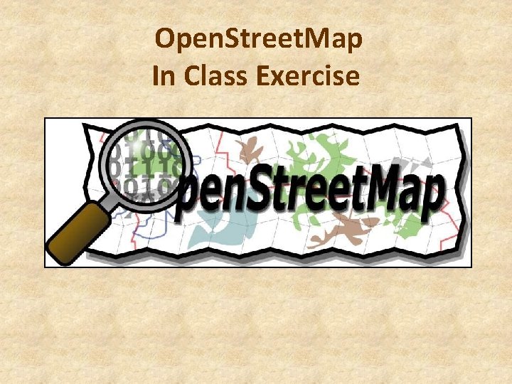 Open. Street. Map In Class Exercise 