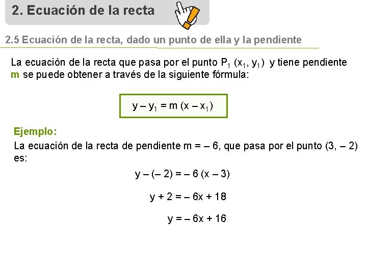 2. Ecuación de la recta 2. 5 Ecuación de la recta, dado un punto