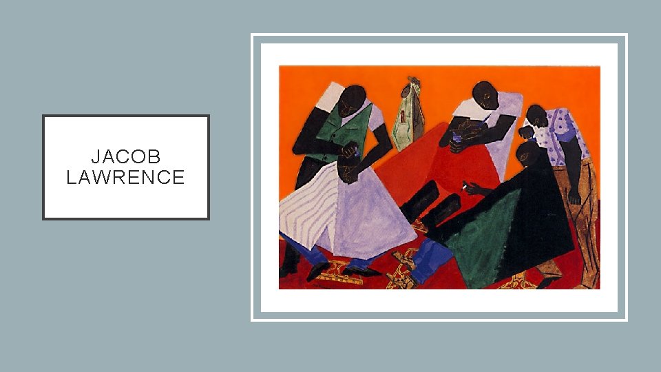 JACOB LAWRENCE 