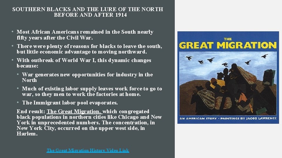 SOUTHERN BLACKS AND THE LURE OF THE NORTH BEFORE AND AFTER 1914 • Most
