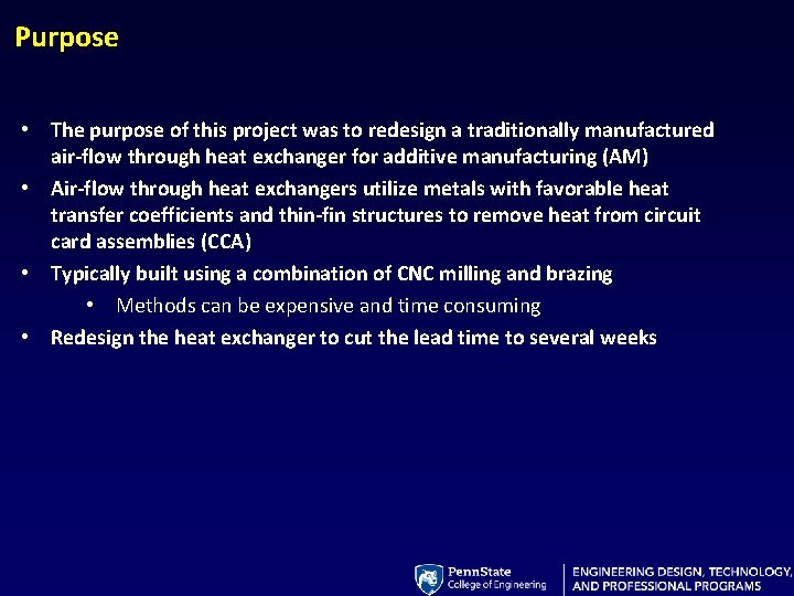 Purpose • The purpose of this project was to redesign a traditionally manufactured air-flow