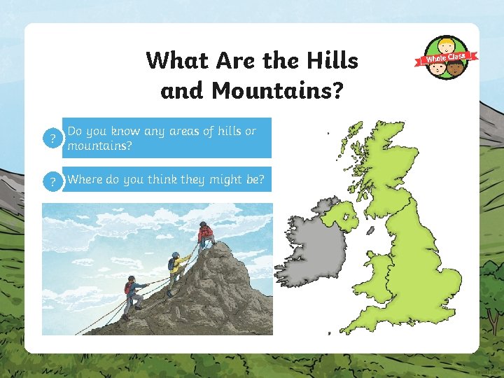 What Are the Hills and Mountains? ? Do you know any areas of hills