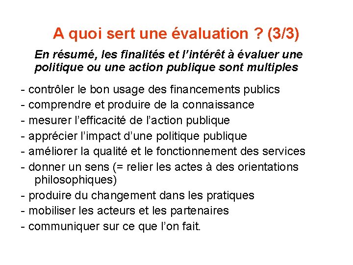 A quoi sert une évaluation ? (3/3) En résumé, les finalités et l’intérêt à