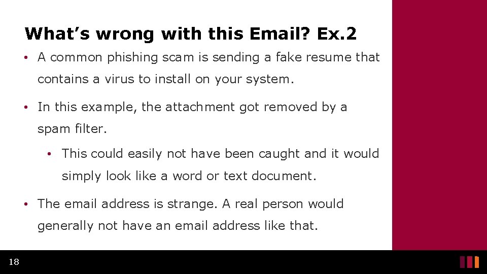 What’s wrong with this Email? Ex. 2 • A common phishing scam is sending What’s wrong with this Email? Ex. 2 • A common phishing scam is sending