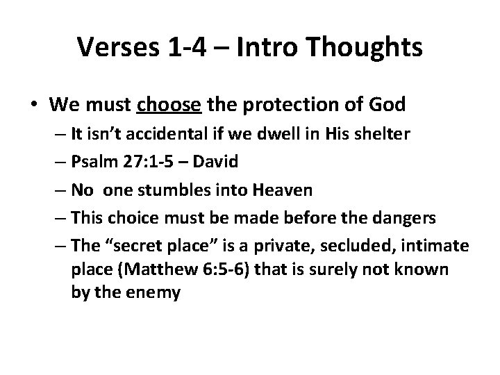 Verses 1 -4 – Intro Thoughts • We must choose the protection of God