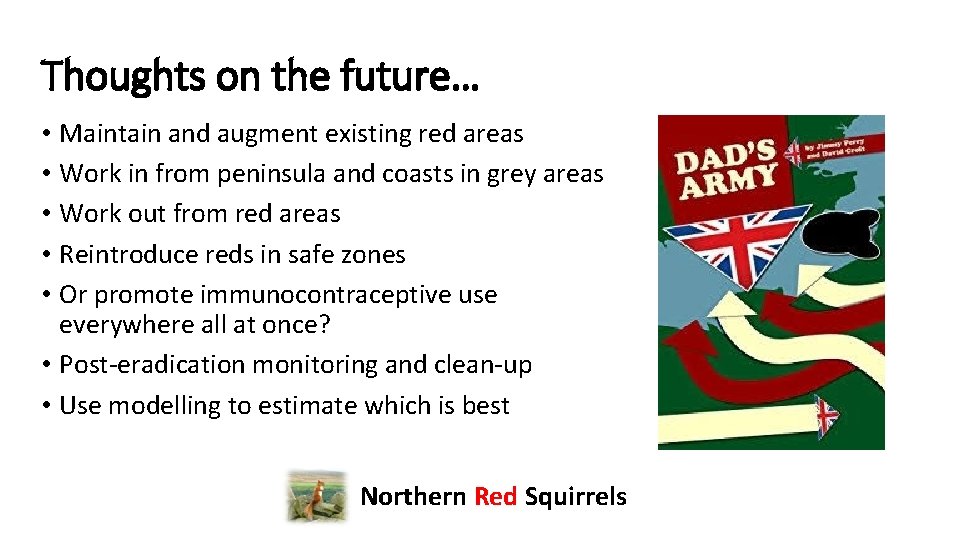 Thoughts on the future… • Maintain and augment existing red areas • Work in