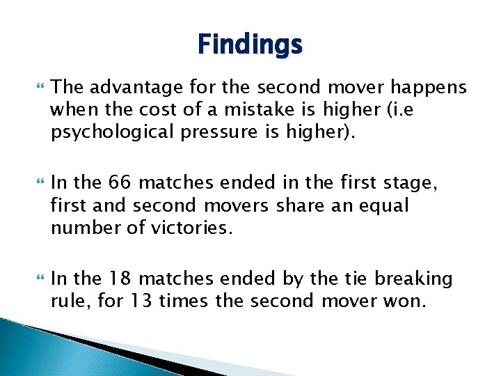 Findings The advantage for the second mover happens when the cost of a mistake