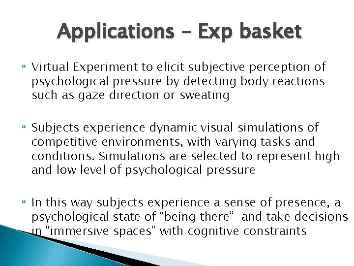 Applications – Exp basket Virtual Experiment to elicit subjective perception of psychological pressure by