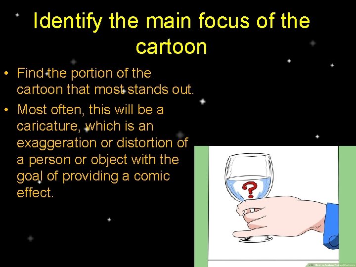 Identify the main focus of the cartoon • Find the portion of the cartoon