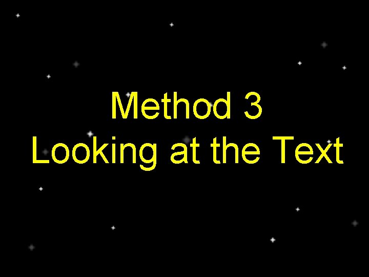 Method 3 Looking at the Text 