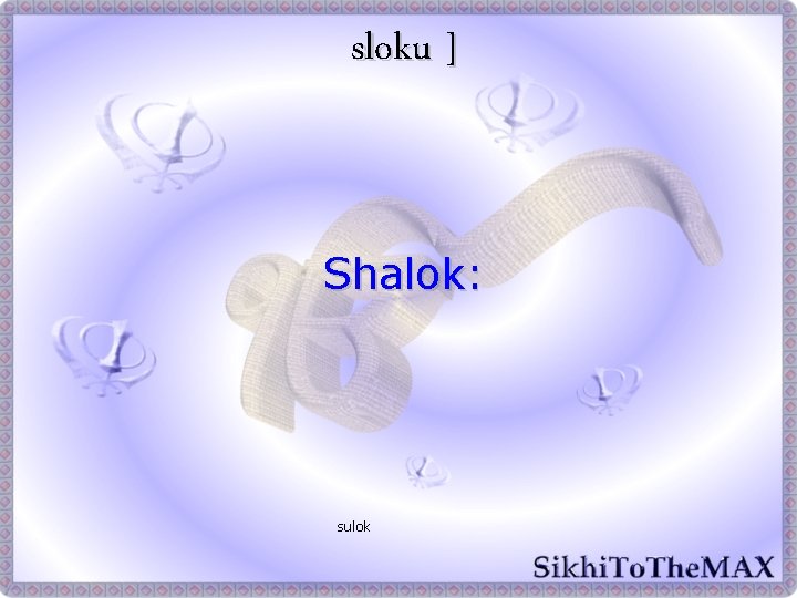 sloku ] Shalok: sulok 