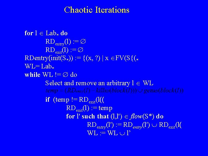 Chaotic Iterations for l Lab* do RDentry(l) : = RDexit(l) : = RDentry(init(S*)) :