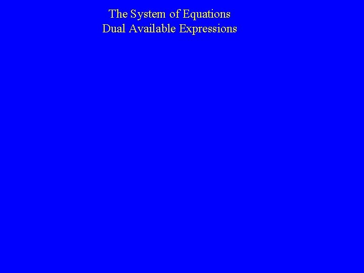 The System of Equations Dual Available Expressions 