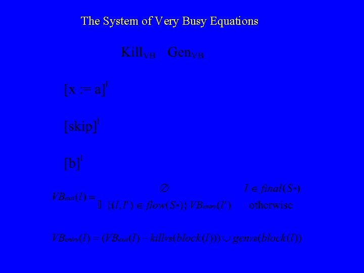 The System of Very Busy Equations 