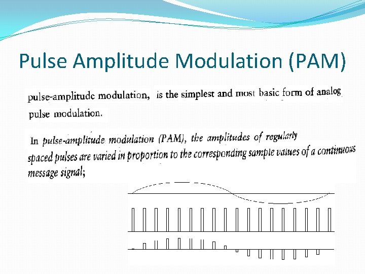 Pulse Amplitude Modulation (PAM) 