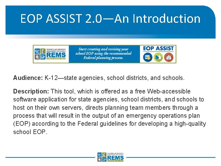 EOP ASSIST 2. 0—An Introduction Audience: K-12—state agencies, school districts, and schools. Description: This EOP ASSIST 2. 0—An Introduction Audience: K-12—state agencies, school districts, and schools. Description: This