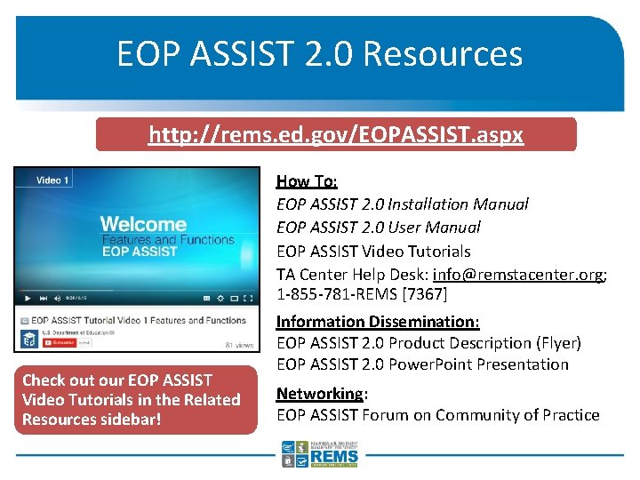 EOP ASSIST 2. 0 Resources http: //rems. ed. gov/EOPASSIST. aspx How To: EOP ASSIST EOP ASSIST 2. 0 Resources http: //rems. ed. gov/EOPASSIST. aspx How To: EOP ASSIST