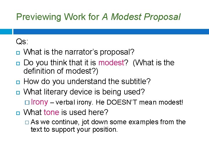 Previewing Work for A Modest Proposal Qs: What is the narrator’s proposal? Do you