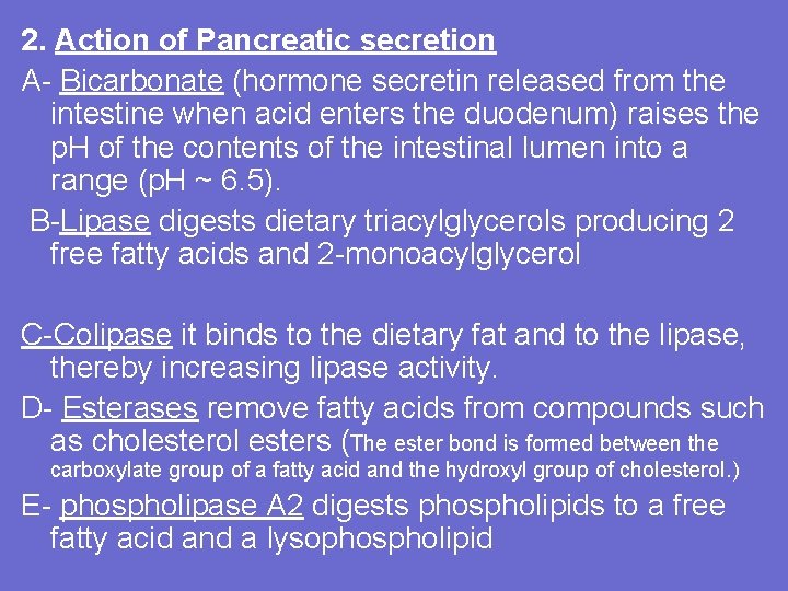 2. Action of Pancreatic secretion A- Bicarbonate (hormone secretin released from the intestine when