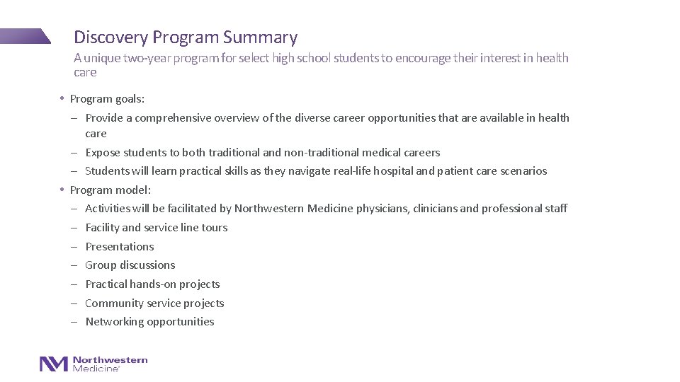 Discovery Program Summary A unique two-year program for select high school students to encourage