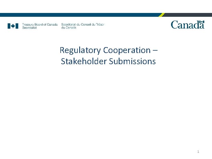 Regulatory Cooperation – Stakeholder Submissions 1 